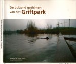 Goosens, Jerry & Angeliek de Jonge. - De Duizend Gezichten van het Griftpark.