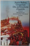 Gregorian Joyce Ballou, vert. Götting Waltraud - Die zerbrochene Zitadelle
