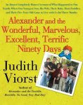 Judith Viorst - Alexander and the Wonderful, Marvelous, Excellent, Terrific Ninety Days