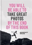 Benedict Brain - You will be able to take great photos by the end of this book