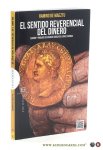 Maeztu, Ramiro de. - El sentido reverencial del dinero. Edicion y prologo de Ignacio Garcia de Leaniz Caprile. [ Amazon reprint ].