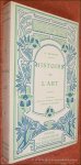 REYMOND, WILLIAM. - Histoire de l'art depuis les origines jusqu'a nos jours Architecture - Statuaire - Peinture. Illustrations d'après les monuments. Huitième édition.