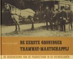 Klomp, Mr. R.G. - De  Eerste Groninger Tramway-Maatschappij. De geschiedenis van de paardetram in de Veenkolonien.