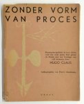 Hugo Claus - Zonder vorm van proces een pantomine-gedicht in twee delen voor één stem, piano, fluit, gitaar en drums met een bruitage van vijf stemmen Hugo Claus - Zonder vorm van proces een pantomine-gedicht in twee delen voor één stem, piano, fluit, gitaar en drums met een bruitage van vijf stemmen