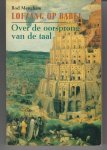Mengham, Rod - LOFZANG OP BABEL - over de oorsprong van de taal