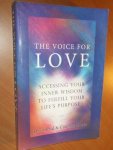 Doyle, DavidPaul; Doyle, Candace - The voice for love. Accessing your inner wisdom to fulfill your life's purpose