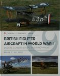 Mark C. Wilkins - British Fighter Aircraft in World War I