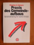 Schwartz  Christian A. - Praxis des Gemeindeaufbaus