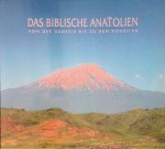 Cimok, Fatih - Das biblische Anatolien : von der Genesis bis zu den Konzilien