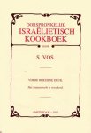 S. Vos - Oorspronkelijk Israelietisch Kookboek