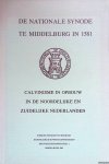 Dooren, J.P. van (red.) - De Nationale Synode te Middelburg in 1581: Calvinisme in opbouw in de noordelijke en zuidelijke Nederlanden Dooren, J.P. van (red.) - De Nationale Synode te Middelburg in 1581: Calvinisme in opbouw in de noordelijke en zuidelijke Nederlanden