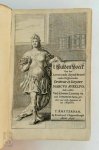 Antonio de Guevara - 't Gulden boeck, van het leven ende zeynd-brieve vanden wel-sprekenden orateur ende keyzer Marcvs Aurelius inde welcke veel schoone leeringen ende sententien begrepe sijn