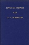 Hubregtse, I. - Leven en sterven