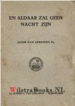 Leeuwen Pzn., Jacob van (1845-1913) - En Aldaar zal geen nacht zijn