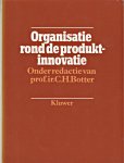 Botter, Constant H. - Organisatie rond de produktinnovatie