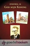 Meij (voorwoord), Ds. L.W. van der - Evenwel is God mijn Koning *nieuw* - laatste exemplaren! --- Leven en werk van ds. D. Slagboom 1926 - 1997