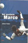 Faber, Johan - Het mysterie Marco -Van Basten, Ajax en Oranje