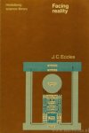 ECCLES, J.C. - Facing reality. Philosophical adventures by a brain scientist. With 36 figures.