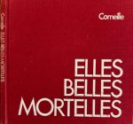 Corneille - Elles Belles Mortelles: Dix Images de Corneille Accompagnées de Maximes Et de Pensées Corneille - Elles Belles Mortelles: Dix Images de Corneille Accompagnées de Maximes Et de Pensées