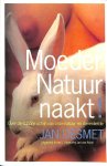 J. Desmet - Moeder natuur naakt!