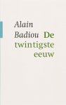 Alain Badiou - De Twintigste Eeuw