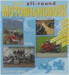 Gert te Lintelo - Het all-round motorhandboek : techniek, uw ideale motor, kleding, reizen, veiligheid, accessoires