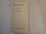 Last Jef J. - Loe Sjuun pseud. of Shu-jên Chou. - Lu, Xun 1881-1936 - LOE SJUUN TE WAPEN -  Bloemlezing