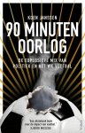 Koen Janssen - 90 minuten oorlog