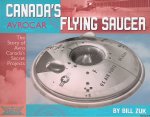 Zuk, Bill - Avrocar Canada's Flying Saucer: The Story of Avro Canada's Secret Projects