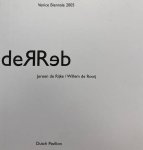 DE ROOIJ, WILLEM & JEROEN DE RIJKE. - Jeroen de Rijke / Willem de Rooij. DeRReb. Dutch Pavilion. Venice Biennale 2005.