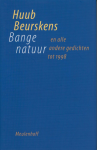 Beurskens, H. - Bange natuur en alle andere gedichten tot 1998 / druk 1
