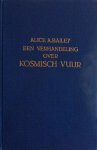 A.A. Bailey - Een verhandeling over kosmisch vuur