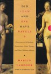 Gardner, Martin - Did Adam and Eve Have Navels? Discourses on Reflexology, Numerology, Urine Therapy, and Other Dubious Subjects