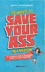 Buffi Duberman - 30 ways to save your ass in English de 30 genantste Engelse taalblunders en hoe je ze kunt voorkomen