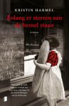 Kristin Harmel 80367 - Zolang er sterren aan de hemel staan Hope gaat op zoek naar het verhaal van haar oma, verborgen in de verschrikkingen van de Holocaust