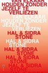 Stone , Hal - Van elkaar houden zonder jezelf te verliezen