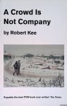 Kee, Robert - A Crowd Is Not Company Kee, Robert - A Crowd Is Not Company