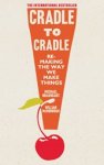 Michael & Mcdonough, William Braungart - Cradle to Cradle Michael & Mcdonough, William Braungart - Cradle to Cradle