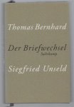 Thomas Bernhard - Thomas Bernhard, Siegfried Unseld : der Briefwechsel
