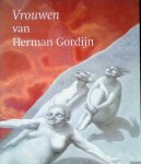 Hoekstra, Feico & Rudi Fuchs - Vrouwen van Herman Gordijn