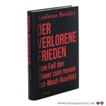 Rödder, Andreas. - Der verlorene Frieden. Vom Fall der Mauer zum neuen Ost-West-Konflikt. 2. Auflage.