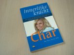 Char  Tisdale, A. - Innerlijke kracht / adviezen, oefeningen en tips van een medium en een psycholoog