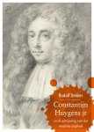 Rudolf Dekker - Constantijn Huygens jr en de uitvinding van het moderne dagboek Observaties van een zeventiende-eeuwse wereldbeschouwer