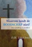 D.M. Lloyd-Jones - Lloy-Jones, D.M.-Waarom landt de boodschap niet?