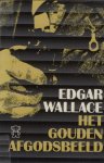 Wallace, Edgar - Gouden afgodsbeeld