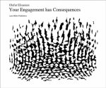Italo Calvino 19345, Ina Blom 305843 - Olaffur Eliasson: Your engagement has consequences On the reality of your reality
