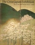 WATSON, WILLIAM - The Great Japan Exhibition. Art of the Edo Period 1600 - 1868