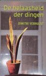 Dimitri Verhulst - De helaasheid der dingen