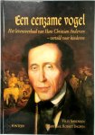 Villy Sørensen, Robert Ingpen, Bernadette Custers - Een eenzame vogel Biografie van Hans Christian Andersen
