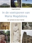 Ingrid Jansen - In de voetsporen van Maria Magdalena